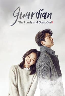 Guardian: The Lonely and Great God (Goblin / Sseulsseulhago Challanhasin – Dokkaebi / 쓸쓸하고 찬란하神 – 도깨비) - Season 1