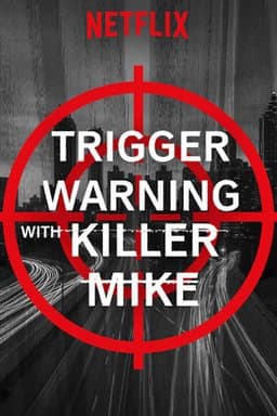 Trigger Warning with Killer Mike - Season 1