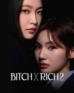 Bitch X Rich (청담국제고등학교 2) - Season 2