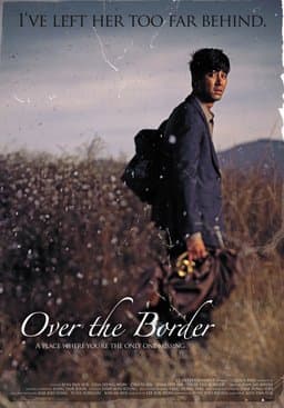 Over the Border (Gukgyeong-ui namjjok / 국경의 남쪽) (2006)