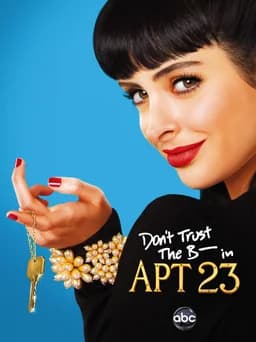 Don't Trust the B---- in Apartment 23 - Season 1