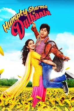 Humpty Sharma Ki Dulhania (हम्प्टी शर्मा की दुल्हनिया) (2014)