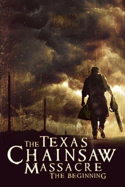 The Texas Chainsaw Massacre: The Beginning (2006)