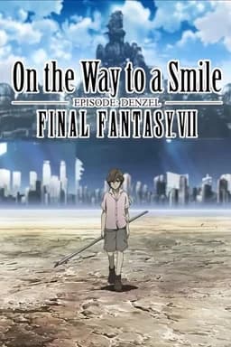 On the Way to a Smile - Episode Denzel: Final Fantasy VII (2009)